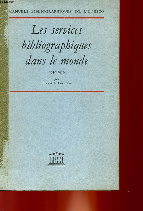 LES SERVICES BIBLIOGRAPHIQUES DANS LE MONDE 1950 - 1959