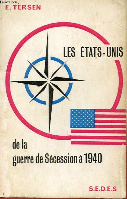 LES ETATS-UNIS DE LA GUERRE DE SECESSION A 1940
