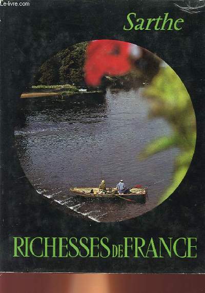 RICHESSES DE FRANCE N104 - LA SARTHE