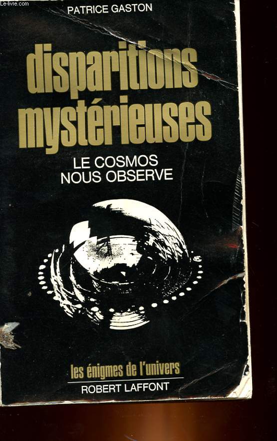 DISPARITIONS MYSTERIEUSES - LE COSMOS NOUS OBERVE