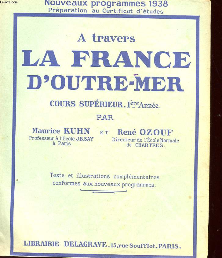 A TARVERS LA FRANCE D'OUTRE-MER - COURS SUPERIEUR - 1 ANNEE