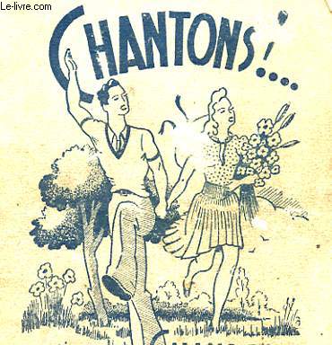 CHANTONS!... CHANSONS D'HIER ET AUJOURD'HUI