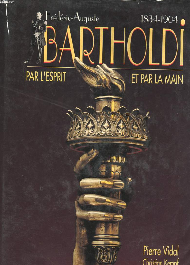 FREDERIC-AUGUSTE BARTHOLDI 1834 - 1904 - PAR LA MAIN - PAR L'ESPRIT