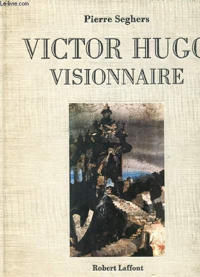 VICTOR HUGO VISIONNAIRE