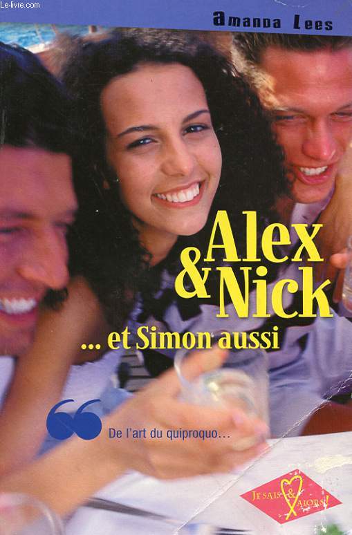 ALEX & NICK... ET SIMON AUSSI