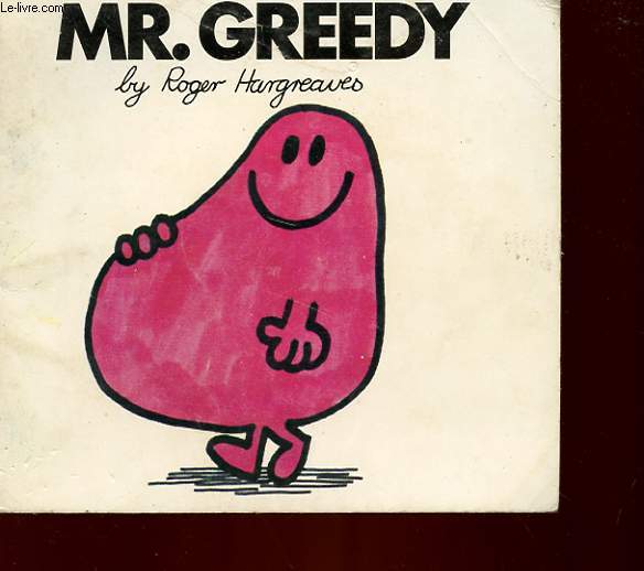 MR. GREEDY