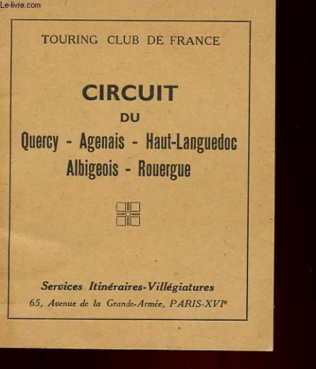 CIRCUIT DU QUERCY - AGENAIS - HAUT-LANGUEDOC - ALBIGEOIS - ROUERGUE