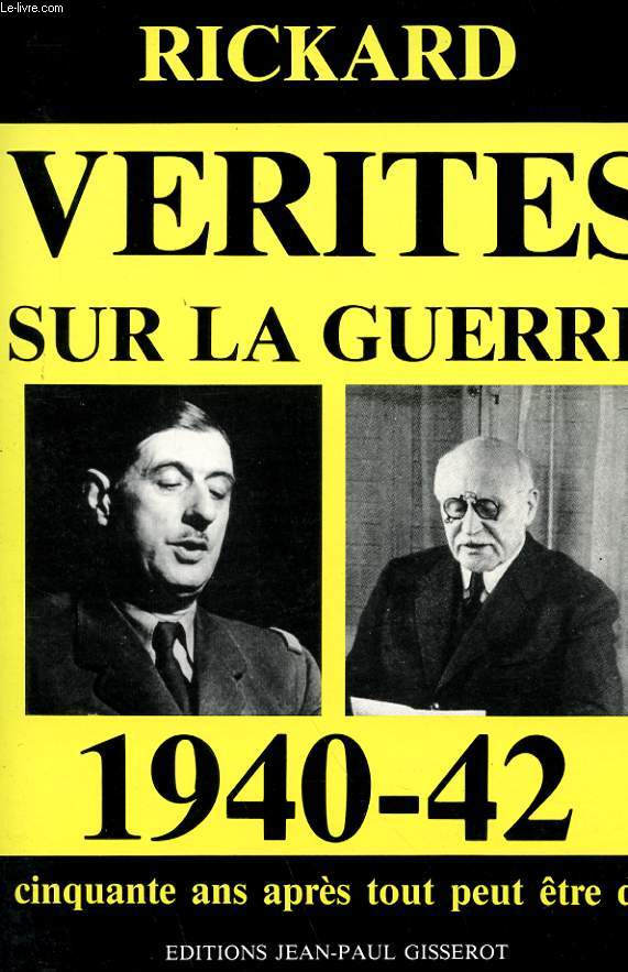 VERITES SUR LA GUERE 1940 - 42