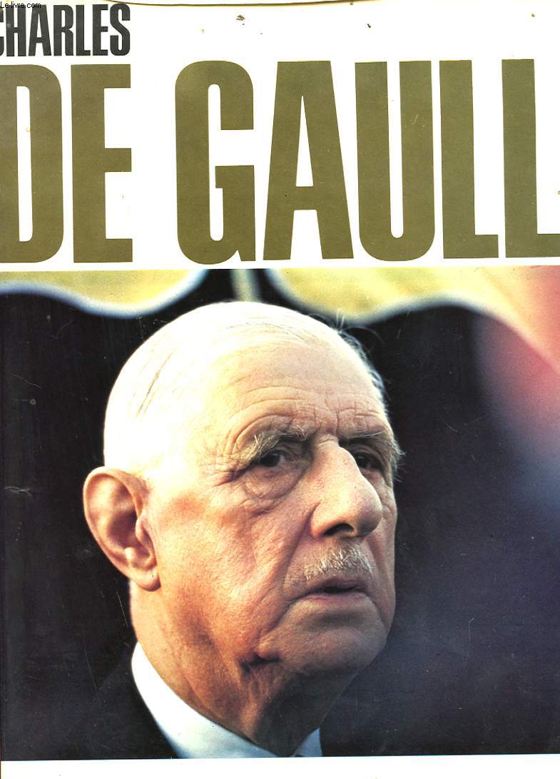 CHARLES DE GAULLE 1890 - 1970