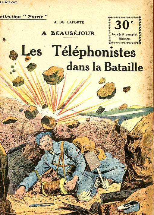 COLLETION PATRIE N 49 - LES TELEPHONISTES DANS LA BATAILLE