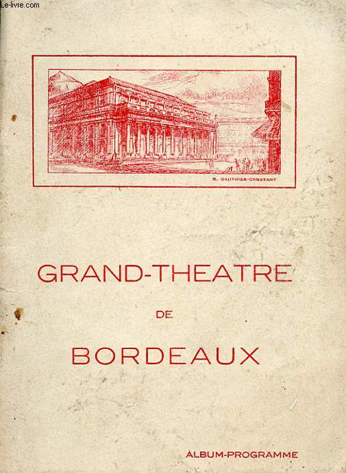 1 PROGRAMME GRAND-THEATRE DE BORDEAUX - FAUST - OPERA EN 5 ACTES