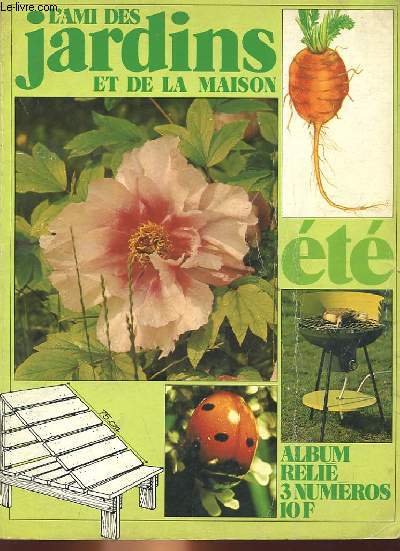 L'AMI DES JARDINS ET DE LA MAISON 46ANNEE - N623 - 624 - 625