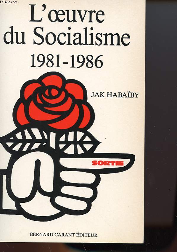 L'OEUVRE DU SOCIALISME 1981 - 1986