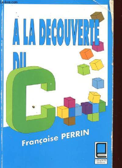A LA DECOUVERTE DU C++