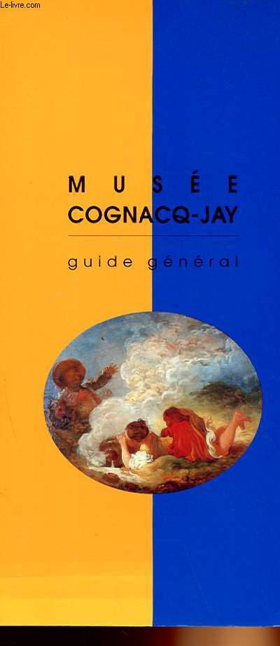MUSEE COGNACQ-JAY - GUIDE GENERAL