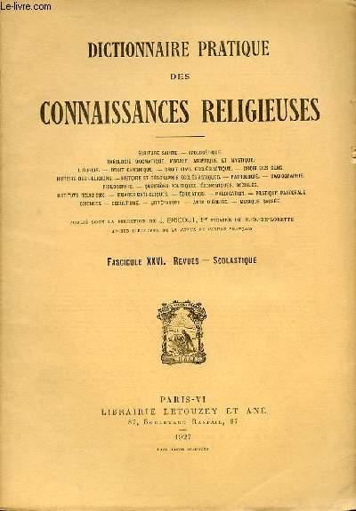 DICTIONNAIRE PRATIQUE DES CONNAISANCES RELIGIEUSES TOME 6 - FASCICULE XXVI : REVUES - SCOLASTIQUE