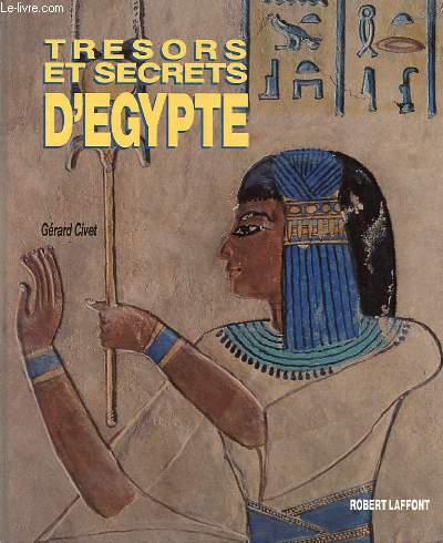 TRESORS ET SECRETS D'EGYPTE