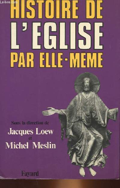 HISTOIRE DE L'EGLISE PAR ELLE-MEME