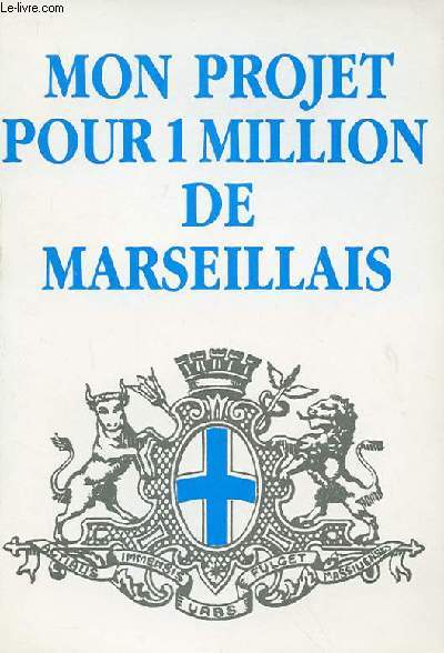 MON PROJET POUR UN MILLION DE MARSEILLAIS