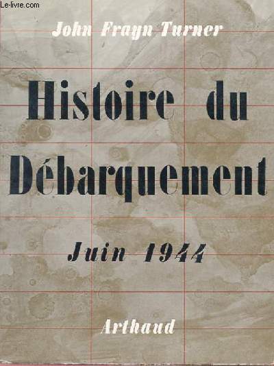HISTOIRE DU DEBARQUEMENT JUIN 1944