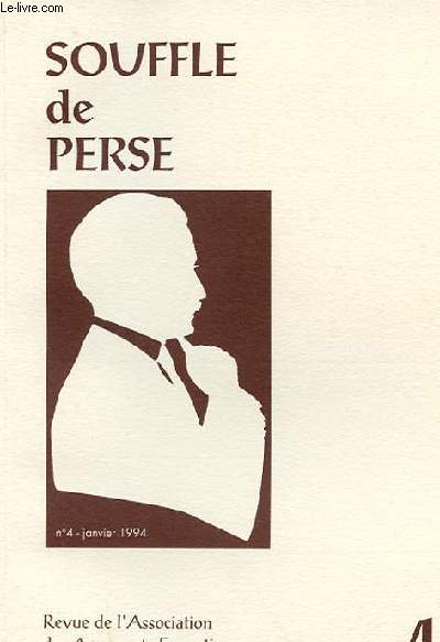 SOUFFLE DE PERSE N 4 - REVUE DE L'ASSOCIATION DES AMIS DE LA FONDATION SAINT-JOHN PERSE