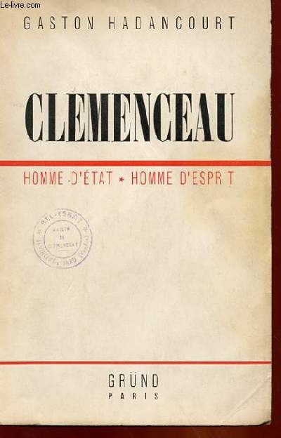 CLEMENCEAU - HOMME D'ETAT, HOMME D'ESPRIT