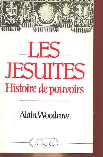 LES JESUITES - HISTOIRE DE POUVOIR