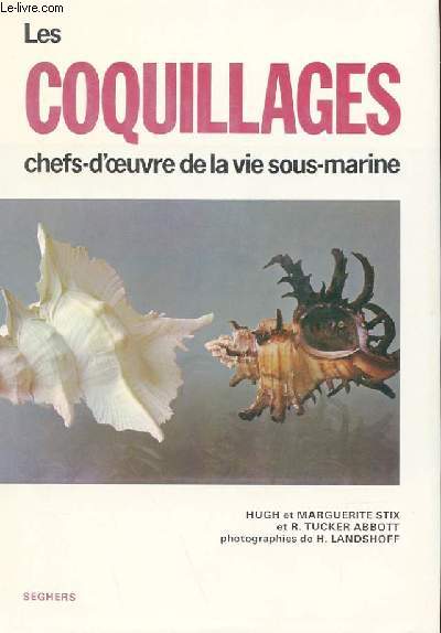 LES COQUILLAGES - CHEFS-D'OEUVRES DE LA VIE SOUS-MARINE