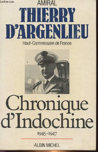 CHRONIQUE D'INDOCHINE 1945-1947