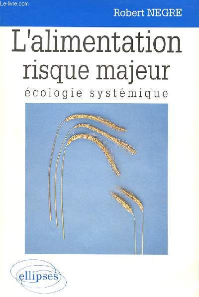 L'ALIMENTATION RISQUE MAJEUR - ECOLOGIE SYSTEMIQUE