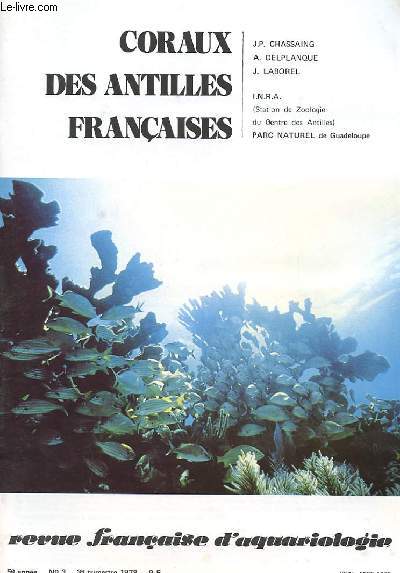 REVUE FRANCAISE D'AQUARIOLOGIE N 3 - CORAUX DES ANTILLES FRANCAISES