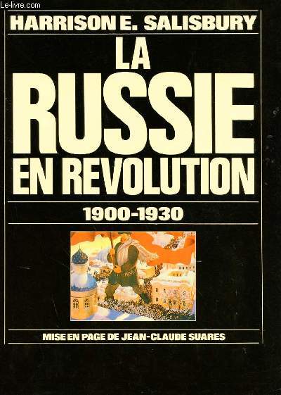 LA RUSSIE EN REVOLUTION 1900-1930