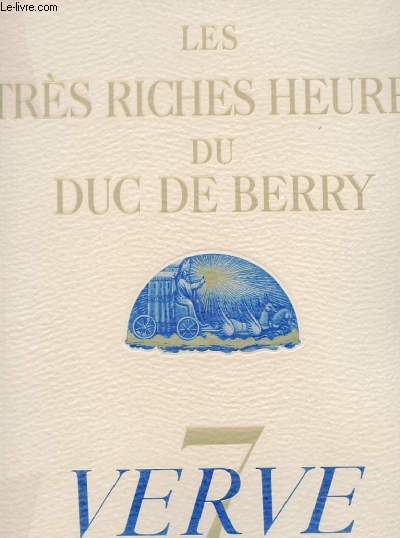 LES TRES RICHES HEURES DU DUC DE BERRY - REVUE ARTISTIQUE ET LITTERAIRE PARAISSANT QUATRE FOIS PAR AN N 7 (VOL. II) - LE CALENDRIER