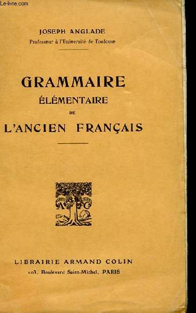GRAMMAIRE ELEMENTAIRE DE L'ANCIEN FRANCAIS