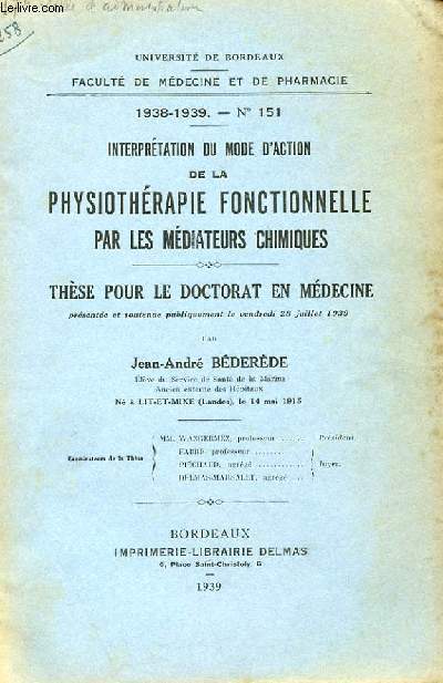 THESE N 151 POUR LE DOCTORAT EN MEDECINE - INTERPRETATION DU MONDE D'ACTION DE LA PHYSIOTHERAPIE FONCTIONNELLE PAR LES MEDIATEURS CHIMIQUES