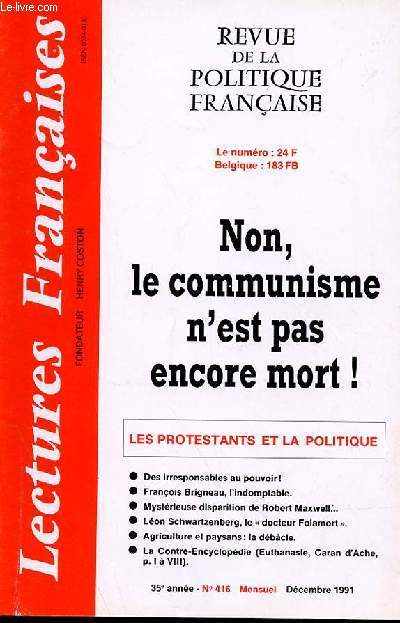 LECTURES FRANCAISES - REVUE DE LA POLITIQUE FRANCAISE N 416 - 35 ANNEE - NON, LE COMMUNISME N'EST PAS ENCORE MORT
