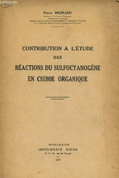 CONTRIBUTION A L'ETUDE DES REACTIONS DU SULFOCYANOGENE EN CHIMIE ORGANIQUE