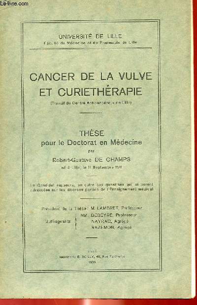 THESE POUR LE DOCTORAT EN MEDECINE - CANCER DE LA VULVE ET CURIETHERAPIE (TRAVAIL DU CENTRE ANTICANCEREUX DE LIL.LE)