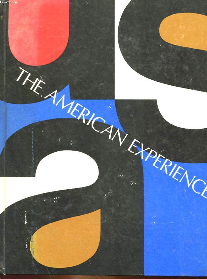 THE AMERICA? EXPERIENCE A STYDY OF THEMES AND ISSUES IN AMERICAN HISTORY