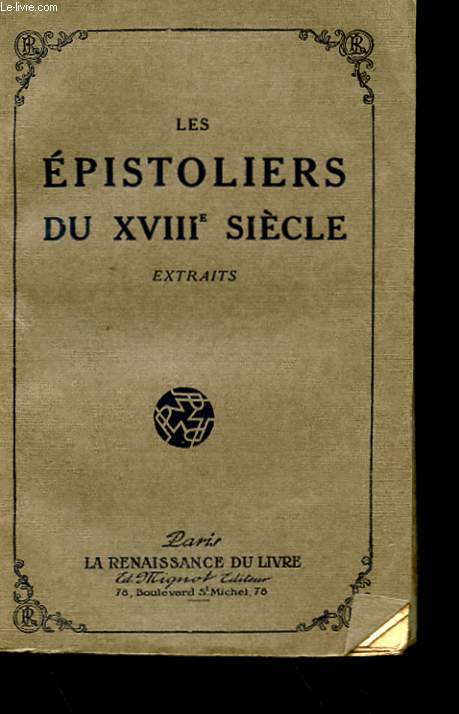 LES EPISTOLIERS DU XVIII SIECLE - EXTRAITS