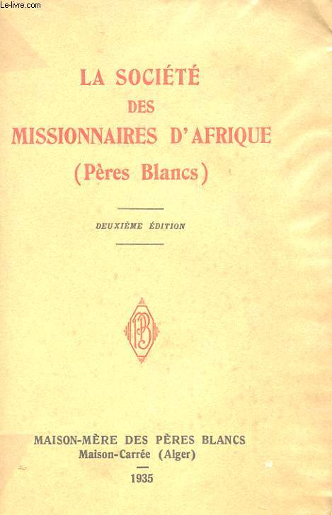 LA SOCIETE DES MISSIONNAIRES D'AFRIQUE (PERES BLANCS)