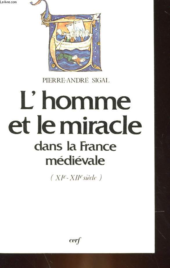 L'HOMME ET LE MIRACLE DANS LA FRANCE MEDIEVAL (XIe-XIIe SIECLE)