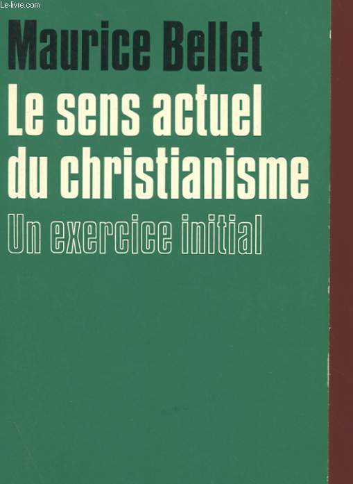 LE SENS ACTUEL DU CHRISTIANISME - UN EXERCICE INITIAL