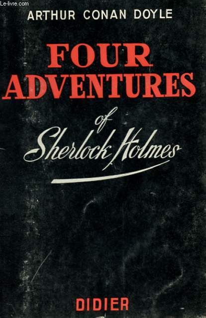 FOUR AVENTURES OF SHERLOCK HOLMES