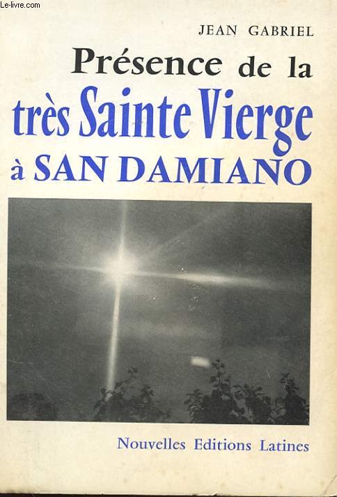 PRESENCE DE LA TRES SAINTE VIERGE A SAN DAMIANO