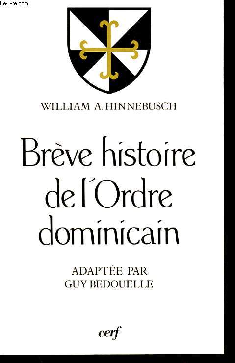 BREVE HISTOIRE DE L'ORDRE DOMINICAIN