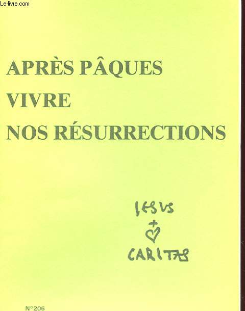 JESUS-CARITAS N 206 - APRES PAQUES VIVRE NOS RESURRECTIONS