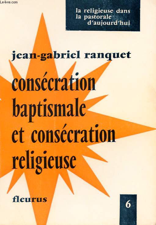 CONSECRATION BAPTISMALE ET CONSECRATION RELIGIEUSE