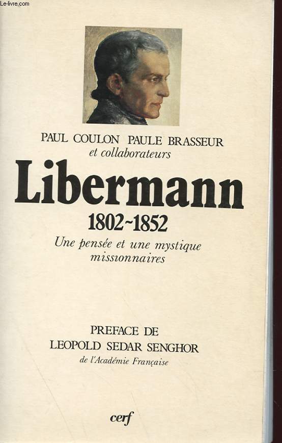 LIBERMANN 1802-1852 - UNE PENSEE ET UNE MYSTIQUE MISSIONNAIRES