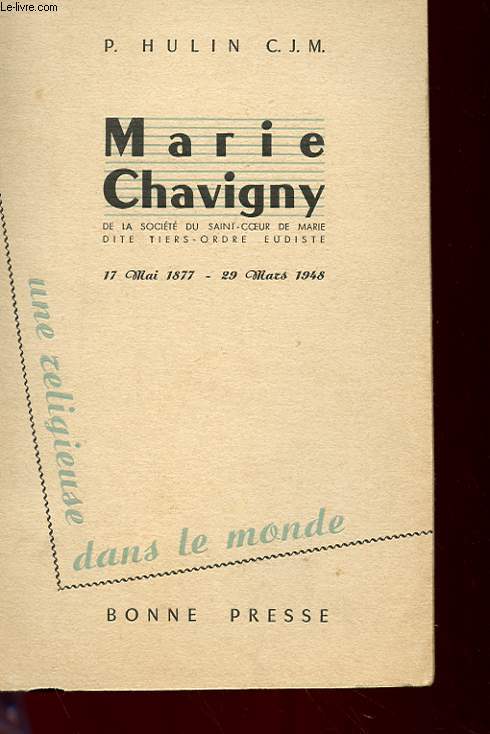 MARIE CHAVIGNY - 17 MAI 1877 - 29 MARS 1948